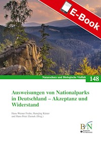 Ausweisungen von Nationalparks in Deutschland - Akzeptanz und Widerstand -  - E-Book