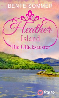 Heather Island - Die Glücksauster - Bente Sommer - E-Book