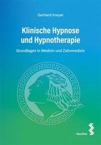 Klinische Hypnose und Hypnotherapie - Gerhard Kreyer - E-Book