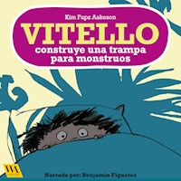 Vitello construye una trampa para monstruos - Kim Fupz Aakeson - Hörbuch