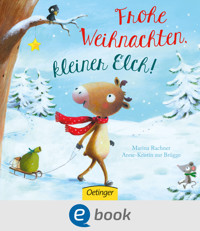 Frohe Weihnachten, kleiner Elch! - Anne-Kristin zur Brügge - E-Book