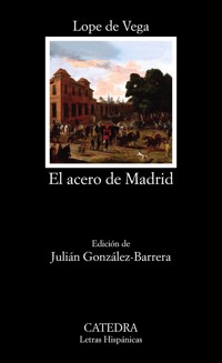 El acero de Madrid - Лопе де Вега - E-Book
