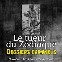 Dossiers Criminels : Le Tueur du Zodiac - John Mac - Hörbuch