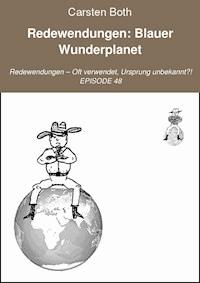 Redewendungen: Blauer Wunderplanet - Carsten Both - E-Book