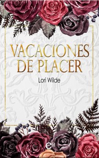 Vacaciones de placer - Lori Wilde - E-Book