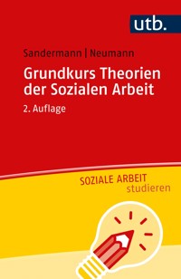 Grundkurs Theorien der Sozialen Arbeit - Philipp Sandermann - E-Book