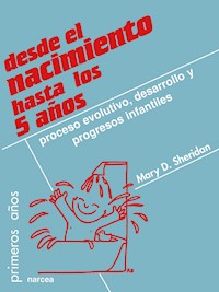 Desde el nacimiento hasta los 5 años - Mary D. Sheridan - E-Book