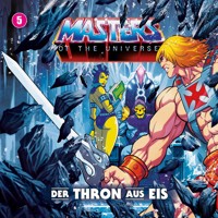Masters of the Universe - Folge 05: Der Thron aus Eis - Gunnar Sadlowski - Hörbuch