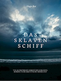 Das Sklavenschiff - Hugo Rot - E-Book