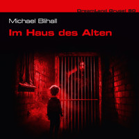 Dreamland Grusel, Folge 80: Im Haus des Alten (ungekürzt) - Michael Blihall - Hörbuch