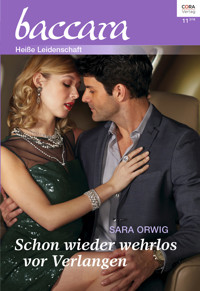 Schon wieder wehrlos vor Verlangen - Sara Orwig - E-Book