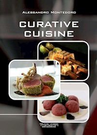 Curative cuisine - Alessandro Montedoro - E-Book
