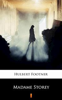 Madame Storey - Hulbert Footner - E-Book