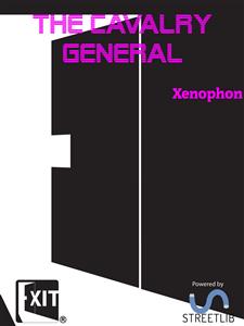 The Cavalry General - Xenophon - E-Book