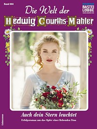 Die Welt der Hedwig Courths-Mahler 604 - Regina Rauenstein - E-Book