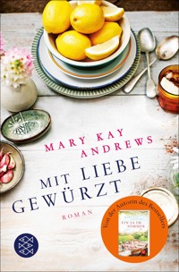 Mit Liebe gewürzt - Mary Kay Andrews - E-Book