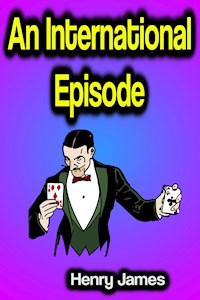 An International Episode - Henry James - E-Book