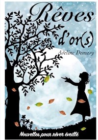Rêves d'or(s) - Adeline Demesy - E-Book