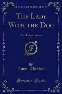 The Lady With the Dog - Anton Chekhov - E-Book