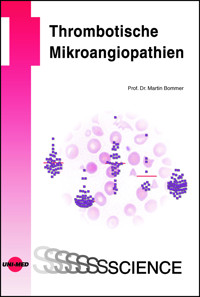 Thrombotische Mikroangiopathien - Martin Bommer - E-Book