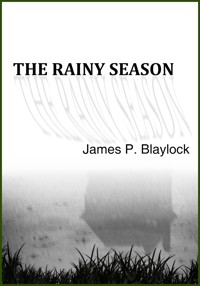 The Rainy Season - James P. Blaylock - E-Book