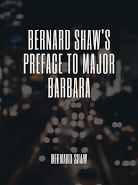 Bernard Shaw's Preface to Major Barbara - Bernard Shaw - E-Book