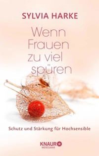Wenn Frauen zu viel spüren - Sylvia Harke - E-Book