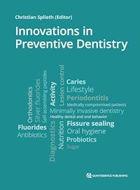 Innovations in Preventive Dentistry - - E-Book