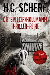 Die Spelzer/Hollmann-Thriller-Reihe - H.C. Scherf - E-Book