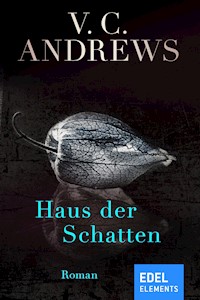 Haus der Schatten - V.C. Andrews - E-Book
