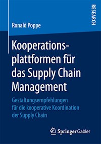 Kooperationsplattformen für das Supply Chain Management - Ronald Poppe - E-Book