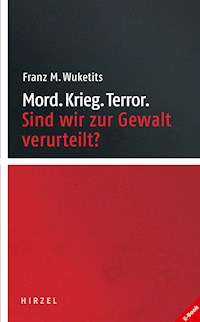 Mord. Krieg. Terror. - Franz M. Wuketits - E-Book