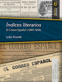 Índices literarios. El Correo Español (1889-1898) - Lydia Elizalde - E-Book