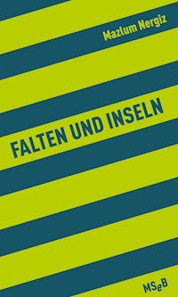 Falten und Inseln - Mazlum Nergiz - E-Book