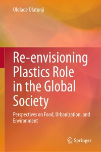 Re-envisioning Plastics Role in the Global Society - Ololade Olatunji - E-Book