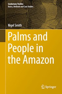 Palms and People in the Amazon - Nigel Smith - E-Book