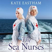 The Sea Nurses - Kate Eastham - Hörbuch