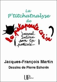 La P'titchatnalyse - Jacques-François Martin - E-Book