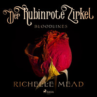 Bloodlines - Der rubinrote Zirkel (Bloodlines-Reihe, Band 6) - Richelle Mead - Hörbuch