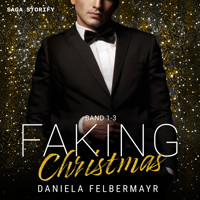 Faking Christmas: Band 1-3 - Daniela Felbermayr - Hörbuch