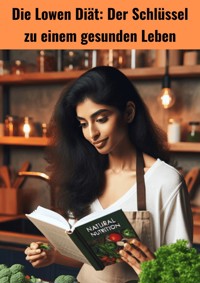 Die Lowen Diät - Bea Burk - E-Book