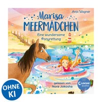 Marisa Meermädchen (Band 4) - Eine wundersame Ponyrettung - Anja Wagner - Hörbuch