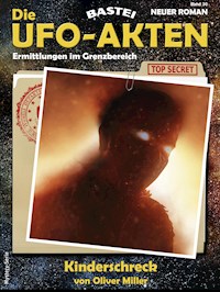 Die UFO-Akten 30 - Oliver Miller - E-Book