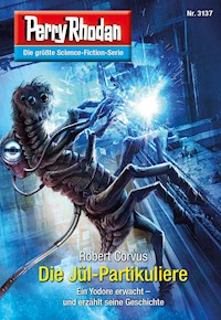 Perry Rhodan 3137: Die Jül-Partikuliere - Robert Corvus - E-Book
