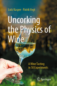 Uncorking the Physics of Wine - Lutz Kasper - E-Book