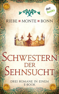 Schwestern der Sehnsucht: Drei Romane in einem eBook - Brigitte Riebe - E-Book