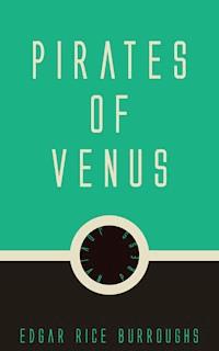 Pirates of Venus - Edgar Rice Burroughs - E-Book