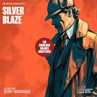 Silver Blaze - Sir Arthur Conan Doyle - Hörbuch