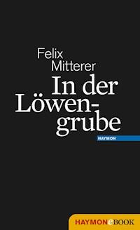 In der Löwengrube - Felix Mitterer - E-Book