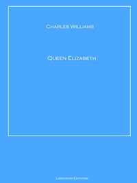 Queen Elizabeth - Charles Williams - E-Book